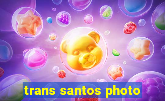 trans santos photo