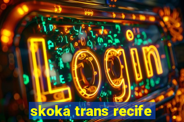 skoka trans recife