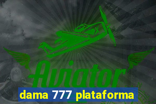 dama 777 plataforma