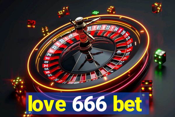 love 666 bet