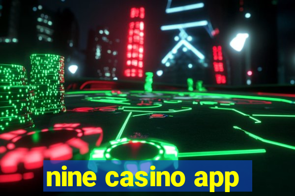 nine casino app