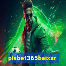 pixbet365baixar