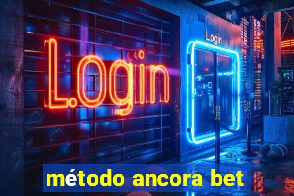 método ancora bet