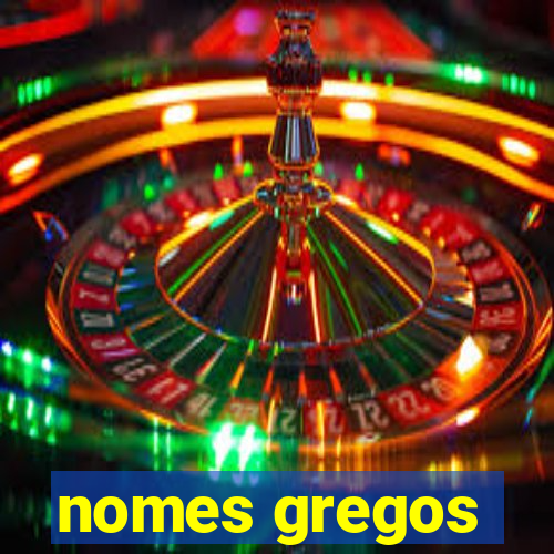 nomes gregos