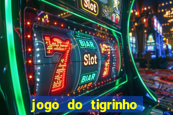 jogo do tigrinho plataforma de r$ 5