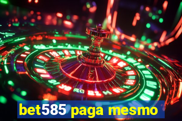 bet585 paga mesmo