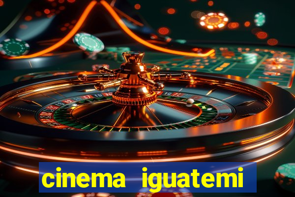 cinema iguatemi porto alegre