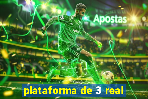 plataforma de 3 real