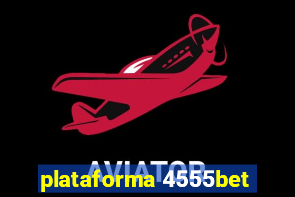 plataforma 4555bet