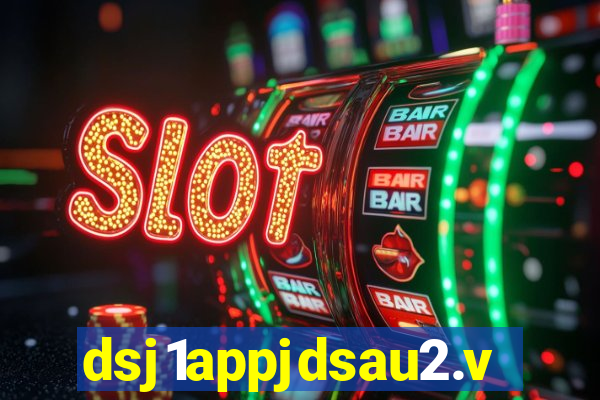 dsj1appjdsau2.vip