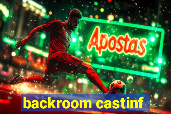 backroom castinf