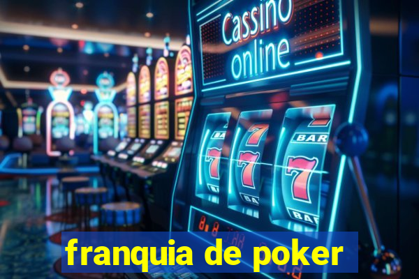 franquia de poker