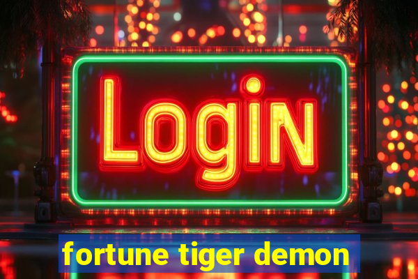 fortune tiger demon