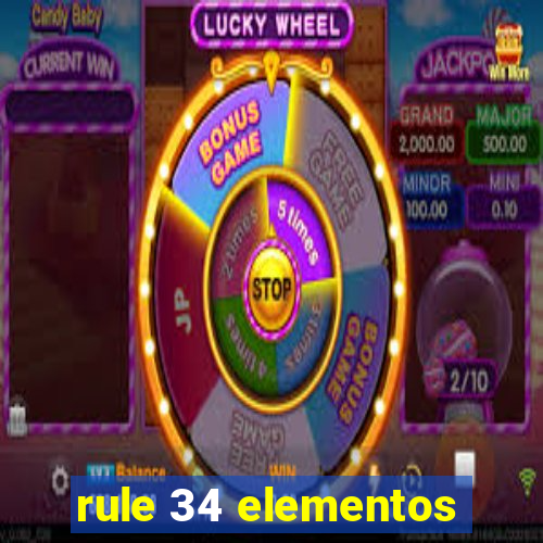 rule 34 elementos