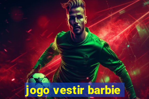 jogo vestir barbie