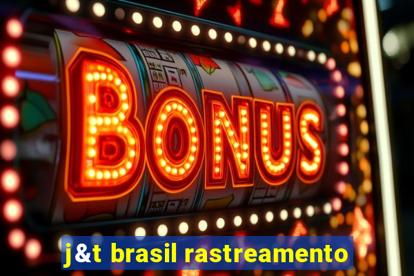 j&t brasil rastreamento