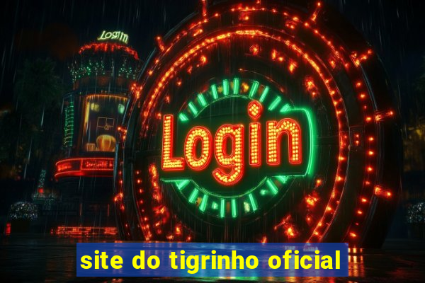 site do tigrinho oficial