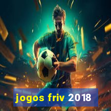 jogos friv 2018