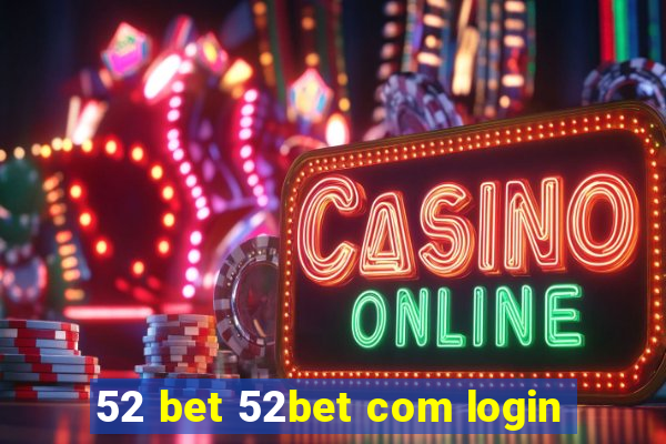 52 bet 52bet com login