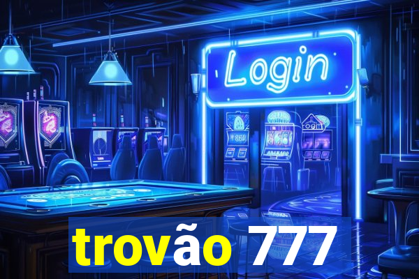 trovão 777