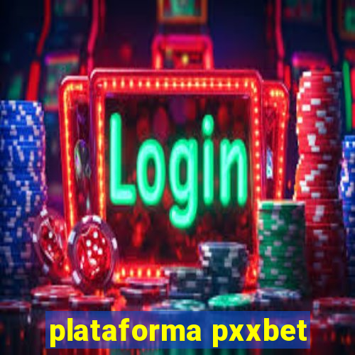 plataforma pxxbet