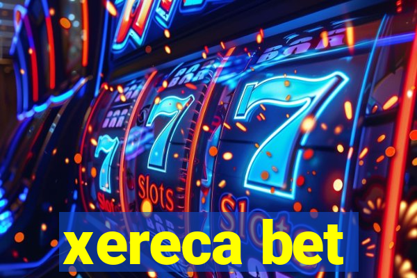 xereca bet