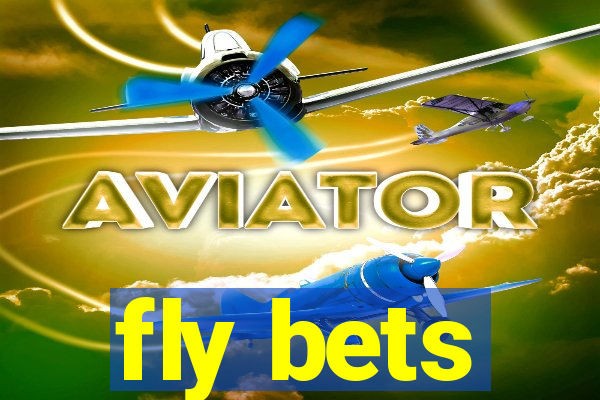 fly bets