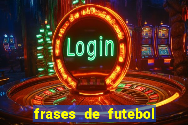 frases de futebol feminino para status tumblr