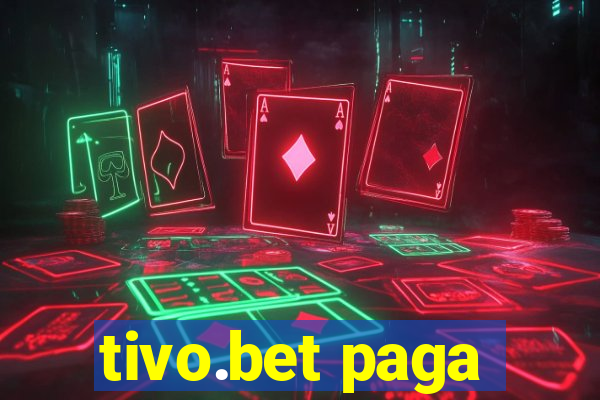 tivo.bet paga