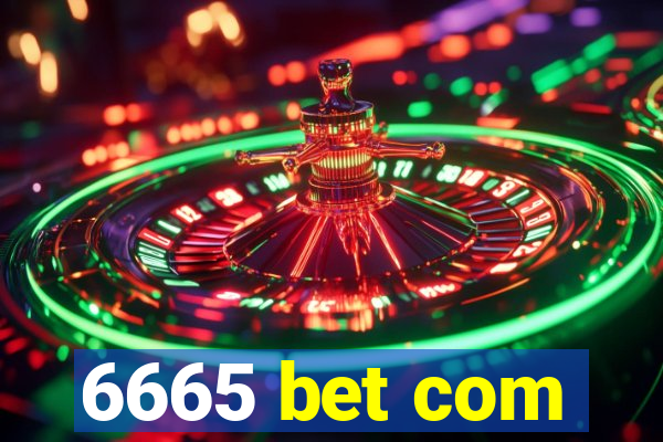 6665 bet com