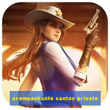 acompanhante santos private