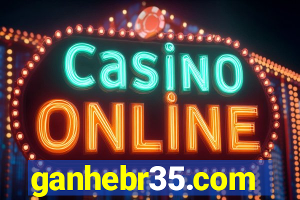 ganhebr35.com