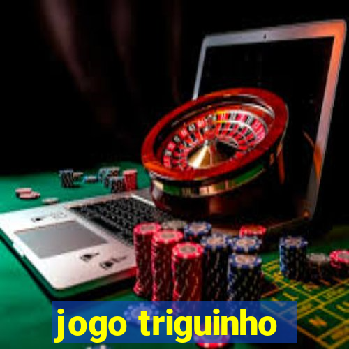 jogo triguinho