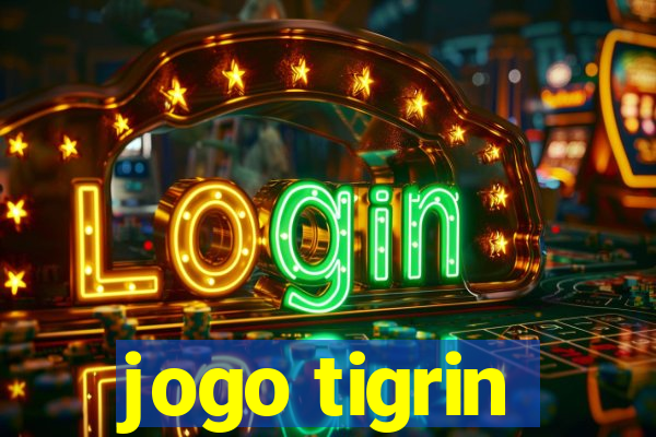 jogo tigrin