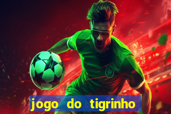 jogo do tigrinho rodadas grátis