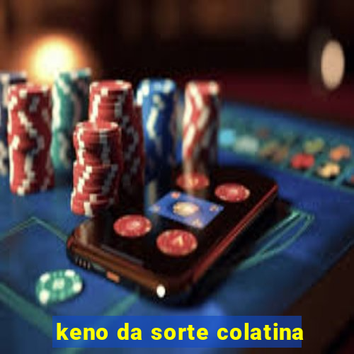 keno da sorte colatina