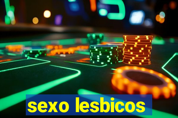 sexo lesbicos