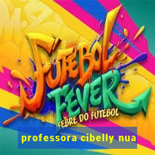 professora cibelly nua