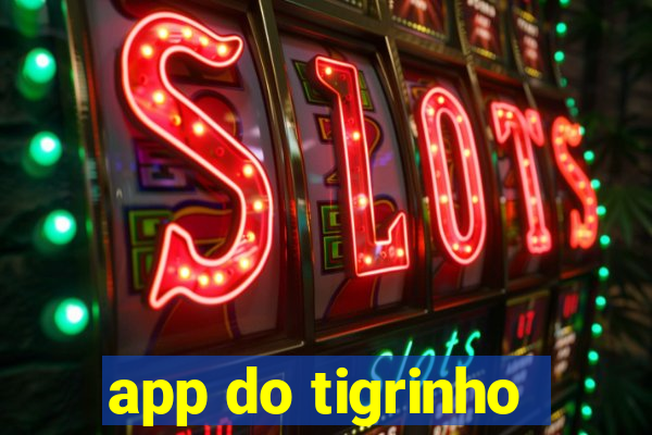 app do tigrinho