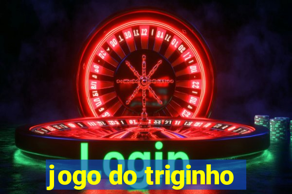 jogo do triginho