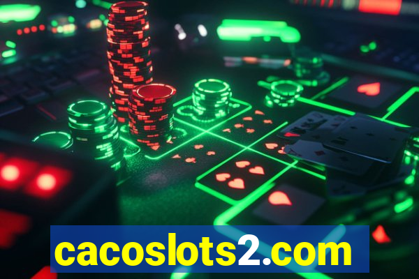 cacoslots2.com