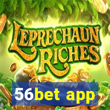 56bet app