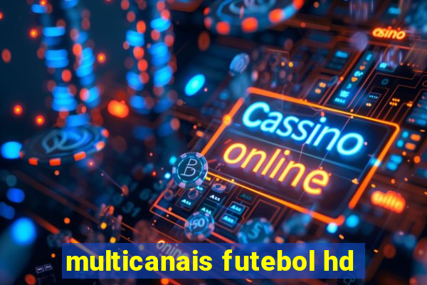 multicanais futebol hd