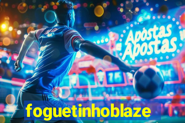 foguetinhoblaze