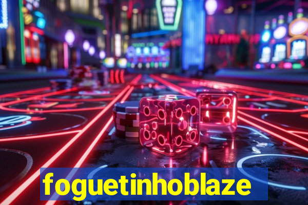 foguetinhoblaze