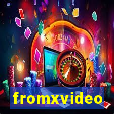 fromxvideo