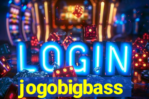 jogobigbass