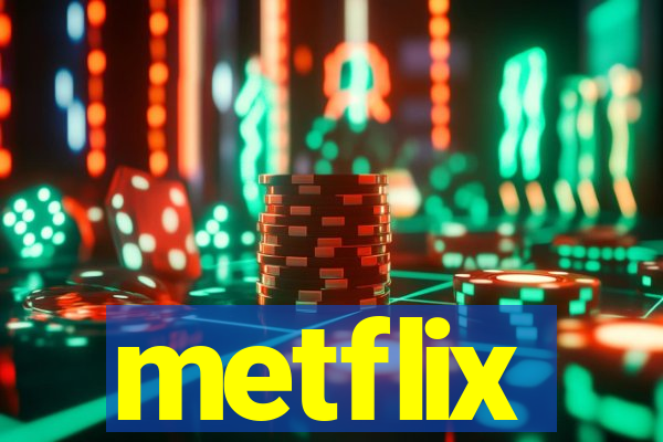 metflix