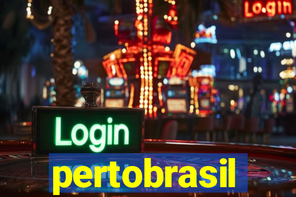 pertobrasil