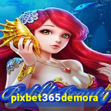 pixbet365demora